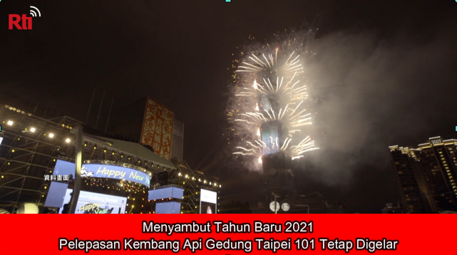 Menyambut Tahun Baru 2021, Pelepasan Kembang Api Gedung Taipei 101 Tetap Digelar