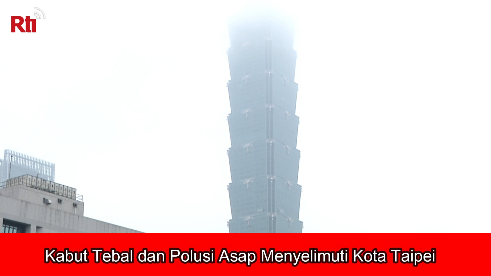 Kabut Tebal dan Polusi Asap Menyelimuti Kota Taipei