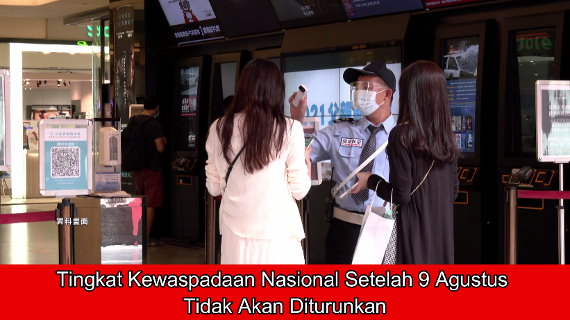 Tingkat Kewaspadaan Nasional Setelah 9 Agustus Tidak Akan Diturunkan