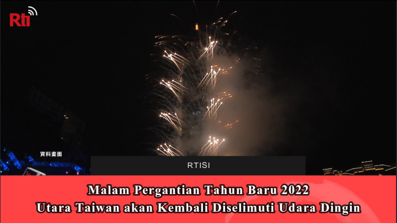 Malam Pergantian Tahun Baru 2022, Utara Taiwan akan Kembali Diselimuti Udara Dingin