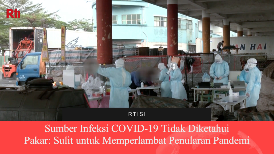 Sumber Infeksi COVID-19 Tidak Diketahui, Pakar: Sulit untuk Memperlambat Penularan Pandemi