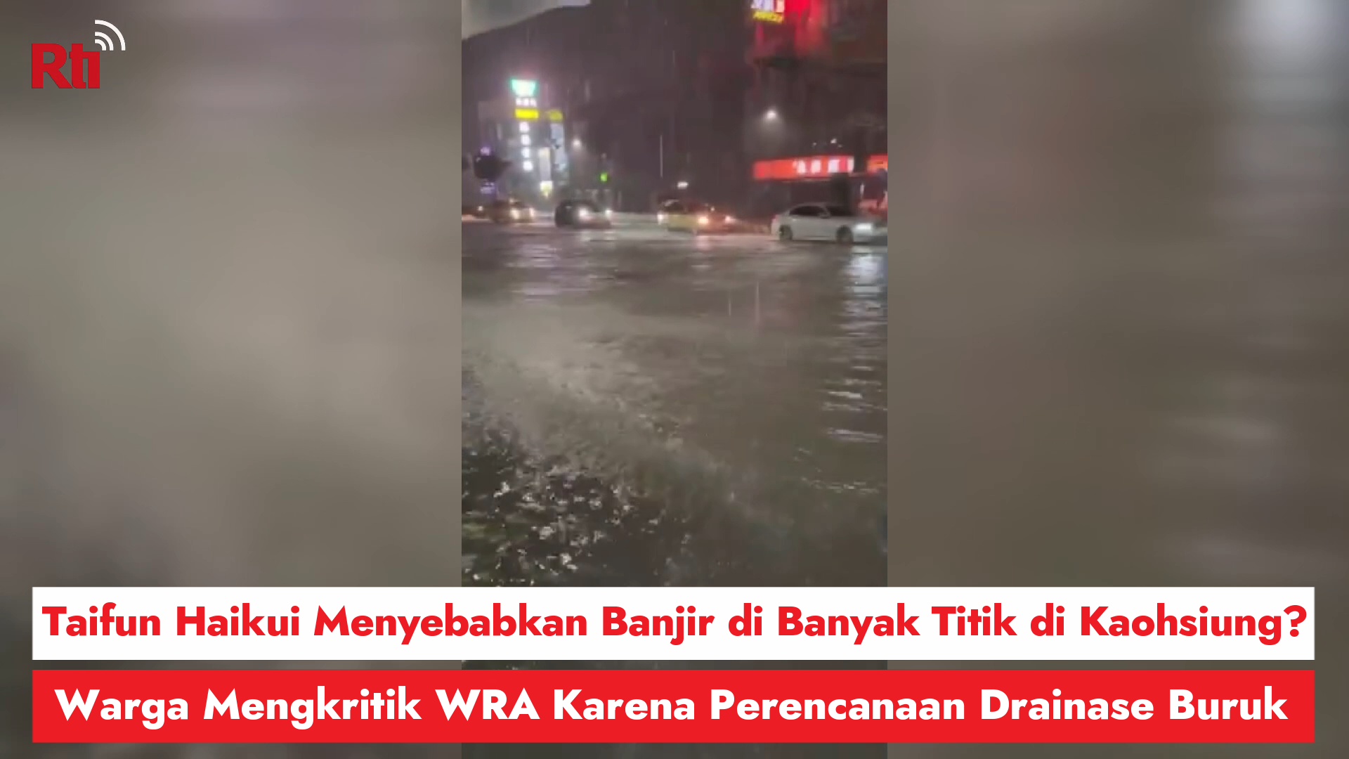 Taifun Haikui Menyebabkan Banjir di Banyak Titik di Kaohsiung?, Warga Mengkritik WRA Karena Perencanaan Drainase Buruk