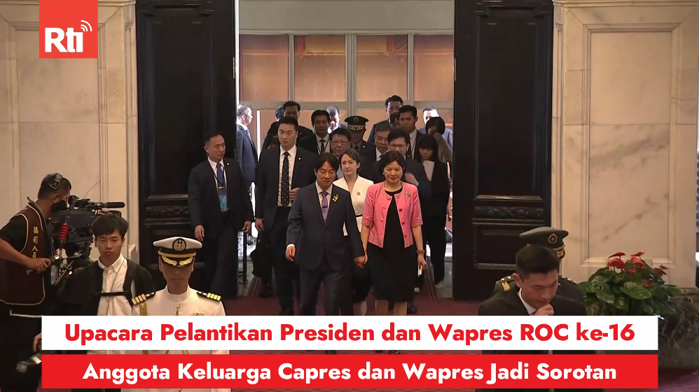 Upacara Pelantikan Presiden dan Wapres ROC ke-16, Anggota Keluarga Capres dan Wapres Jadi Sorotan
