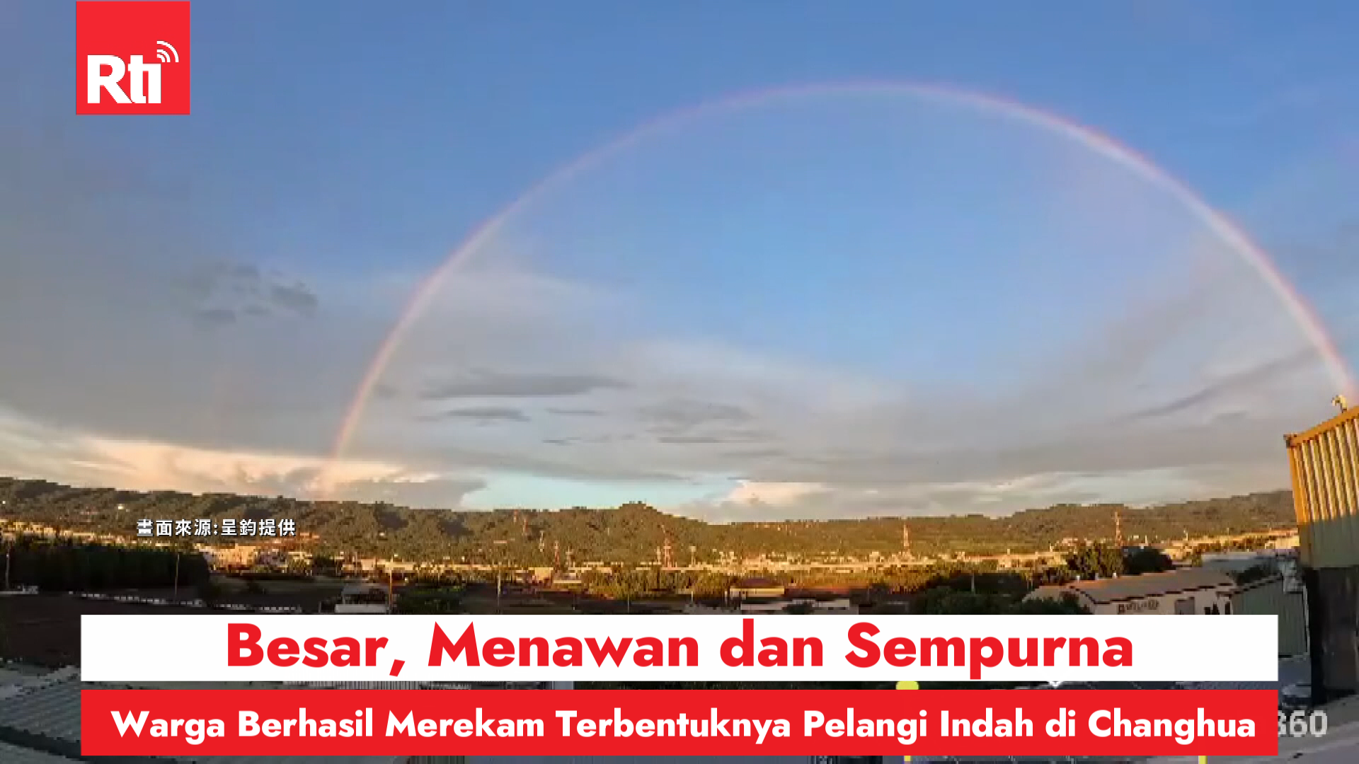 Besar dan Sempurna, Warga Berhasil Merekam Terbentuknya Pelangi Indah di Changhua