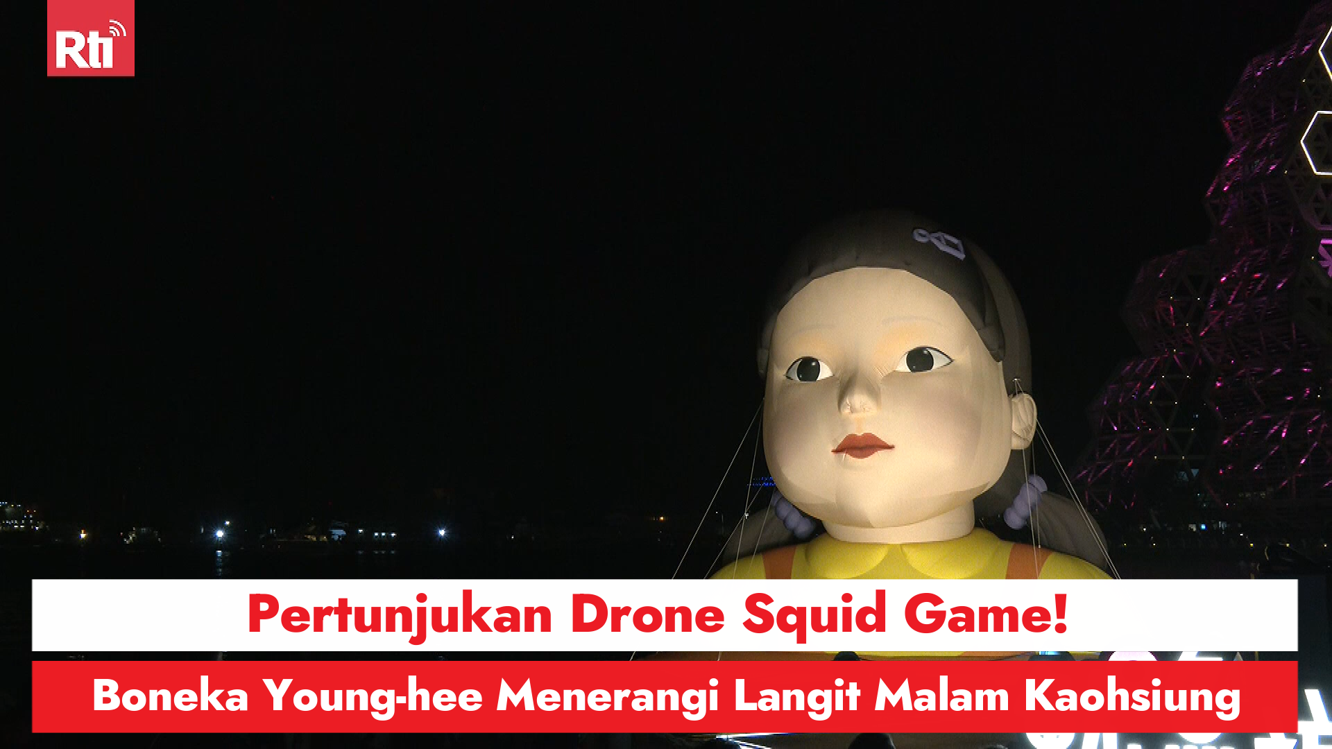Pertunjukan Drone Squid Game! Boneka Young-hee dan Penjaga Berseragam Pink Menerangi Langit Malam Kaohsiung
