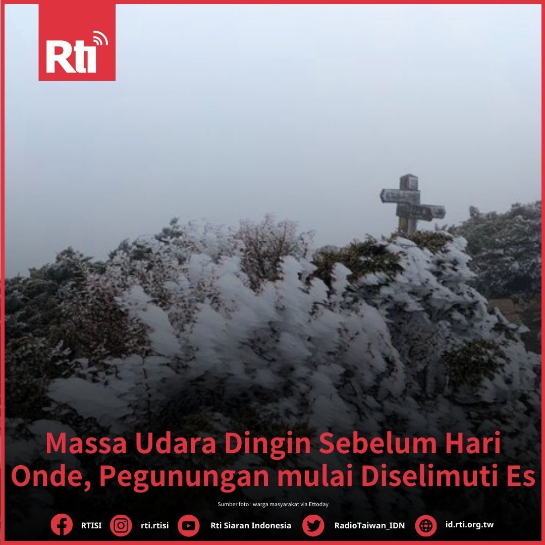 Massa Udara Dingin Sebelum Hari Onde, Pegunungan mulai Diselimuti Es