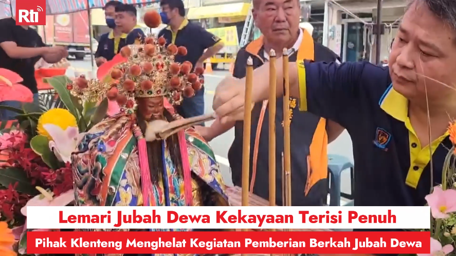 Lemari Jubah Dewa Keberuntungan Terisi Penuh, Pihak Klenteng Menghelat Kegiatan Pemberian Berkah Jubah Dewa