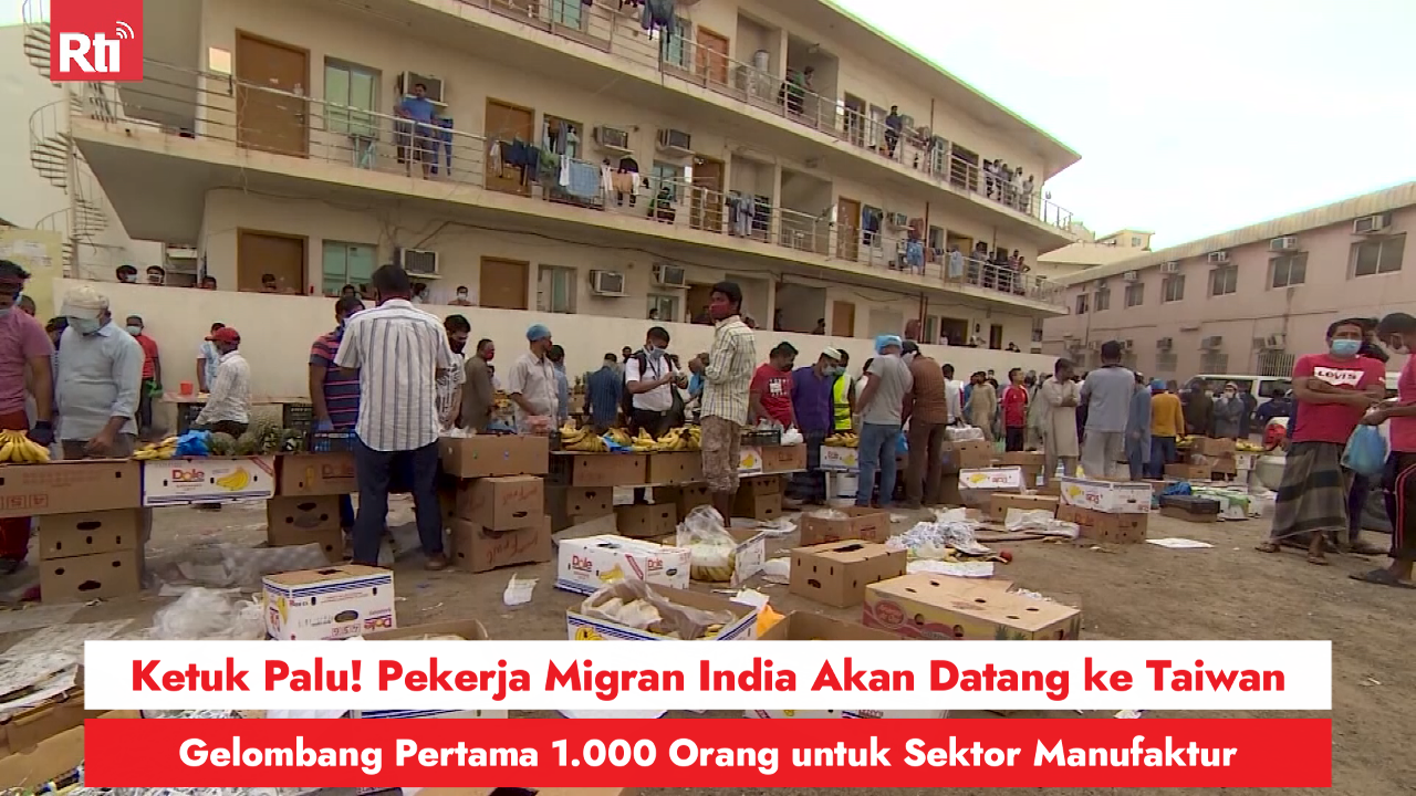 Ketuk Palu! Pekerja Migran India Akan Datang ke Taiwan, Gelombang Pertama 1.000 Orang untuk Sektor Manufaktur