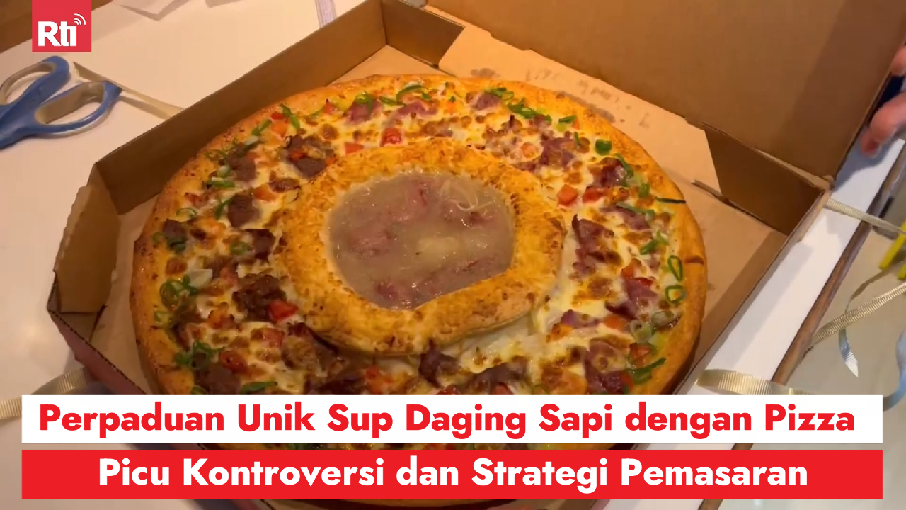 Perpaduan Unik Sup Daging Sapi dengan Pizza, Picu Kontroversi dan Strategi Pemasaran